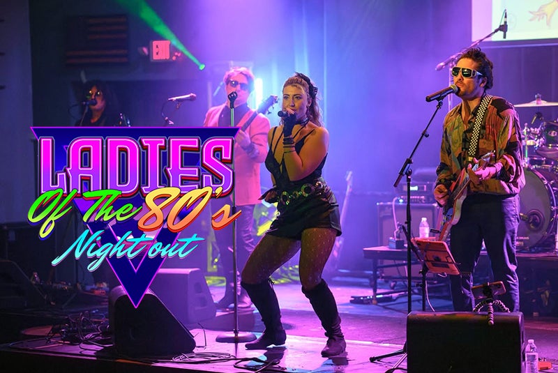 More Info for Ladies of the 80's Night Out
