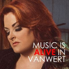 More Info for MUSIC IS ALIVE IN VAN WERT! No One Else Like Wynonna!