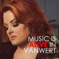 More Info for MUSIC IS ALIVE IN VAN WERT! No One Else Like Wynonna!